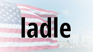 Ladle the water out of the bowl [syn: Correct Spelling For Ladle Youtube
