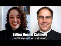 Fr. Donald Calloway: The Miraculous Power of St. Joseph