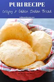Golden And Crispy Poori Fried Indian Bread Recipe Puri Recipes Recipes Indian Bread