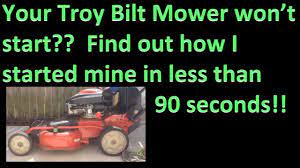 What to do if your troy bilt lawn mower won't start? Troy Bilt 28 Lawn Mower Won T Start Learn How I Started Mine In Less Than 90 Seconds Youtube