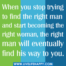 Right waiting funny quotes mission trip quotes mr right now right from wrong quotes single woman quotes prince charming quotes mr. Famous Quotes About Right Man Sualci Quotes 2019