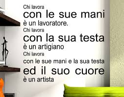 Gironzolando sul web, mi imbatto in una citazione attribuita a san francesco (refusi, maiuscole e puntini copiati dalla pagina web): Sticker Design Vi Presenta Adesivi Murali Frasi Chi Lavora Con Le Sue Mani E Un Lavoratore