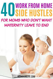 If You Ve Dreamed Of Working From Home Or Are Currently Pregnant And Wondering How To Side Hustle So You Don T Have To Side Hustle Mom Jobs Work From Home Moms