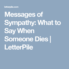 50 Messages Of Sympathy What To Say When Someone Dies Sympathy Messages Sympathy Card Sayings Condolence Messages Sympathy Cards