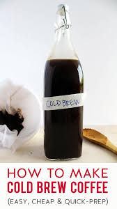 How To Make Cold Brew Coffee The Best Method For Iced Coffee Recipe Making Cold Brew Coffee Cold Brew Coffee Coffee Brewing