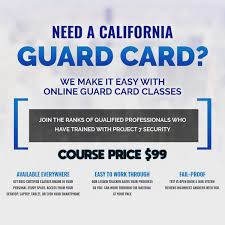 How do you get a guard card in california. Project 7 Security Group Home Facebook