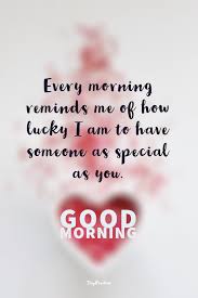 Cute Good Morning Love Quotes For Her Cute Good Morning Quotes Flirty Good Morning Quotes Good Morning Sweetheart Quotes