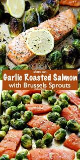 Incredibly Delicious Garlicky Flavorful And Healthy One Pan Dinner With Oven Roasted Salmon Oven Roasted Salmon Roasted Salmon Recipes Healthy Salmon Dinner