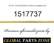 1517737 - FILTER ELEMENT AS-AIR for Caterpillar (CAT ...