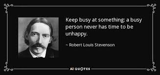 It must be in their hands. Top 25 Keep Busy Quotes A Z Quotes