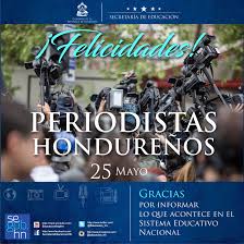 Por qué se celebra el día del periodista hondureño el 25 de mayo cada 25 de mayo en honduras se celebra el día del periodista ; Se Detalle Noticia
