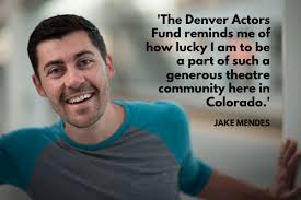 Denver Actors Fund in Action: Jake Mendes