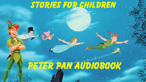 Stories For Children Peter Pan Audiobook J M Barrie Youtube