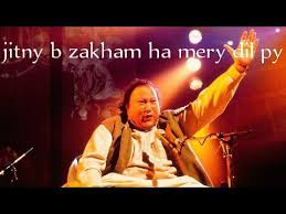 Jitny Bhi Zakham Hain Mere Dil Par Doston Ke Lagaye Huway Hain By Ustad Nusrat Fateh Ali Khan Nfak Youtube
