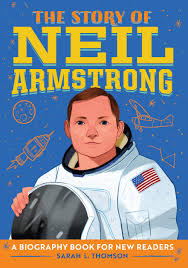 Several reliable sources have confirmed neil armstrong did not bring any items to the moon to honor his precious daughter, karen, who passed away when she was armstrong hardly ever talked about karen to his family. The Story Of Neil Armstrong A Biography Book For New Readers The Story Of A Biography Series For New Readers Thomson Sarah L 9781646115303 Amazon Com Books
