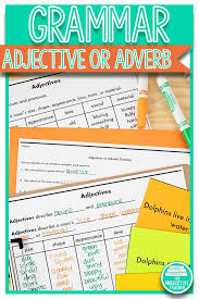Grammar Unit Adjective Or Adverb Adjectives Adverbs Grammar