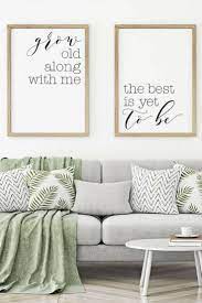 Love This Printable Save Time And Money By Printing Your Own Wall Art Grow Old Along With Me The Best Is Yet To Be Print Bedroom Wall Art Home Wall Art