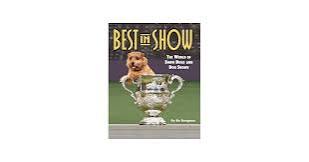 Best in Show: The World of Show Dogs and Dog Shows (Kennel Club Pro): Bo  Bengtson: 9781931993852: Amazon.com: Books