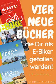 E Mtb Lesestoff Fur 2019 E Mtb E Mountain Bike E Biker