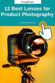 12 Best Lenses For Product Photography Photography Lenses Best
