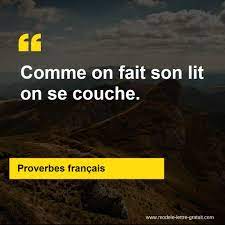 Comme on fait son lit, on se couche. Proverbes Francais A Dit Comme On Fait Son Lit On Se Couche