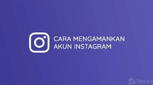 Maybe you would like to learn more about one of these? 10 Cara Mengamankan Akun Instagram Dari Bobolan Hacker