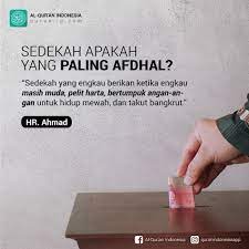Karena itu, perbanyaklah membaca shalawat untukku. Al Qur An Indonesia Betapa Berat Dan Sulitnya Kita Bersedekah Ketika Masih Muda Sehat Masih Banyak Angan Angan Jadi Kaya Atau Karena Takut Bangkrut Walaupun Cuma Sedikit Uang Harta Untuk Orang Tidak Mampu Atau Ngisi