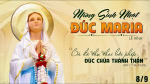 Thứ Hai, ngày 8/9: SINH NHẬT ĐỨC TRINH NỮ MARIA | ..:: Dòng Mến Thánh Giá  Đà Lạt ::..