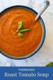 This Vibrant And Nourishing Thermomix Roasted Tomato Soup Is The Ultimate Comfort Food On A Chilly Day Roasted Tomato Soup Roasted Tomatoes Thermomix Recipes