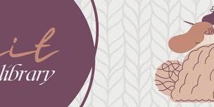 Knitting & Crochet Circle with Susan Segal!