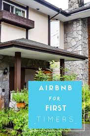 Airbnb Is Great For World Travellers But What If You Ve Never Used Airbnb Before Join Us For Our First Airbnb Experience To Air Bnb Tips Airbnb Travel Airbnb