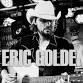 Eric Golden @ Wild Goose Saloon, Parker, CO. — event image