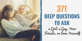 Use them recklessly, and you might lose every good guy that you run into and you need to land the final blow and let him know that you're interested. 371 Deep Questions To Ask To Know Someone Deeply