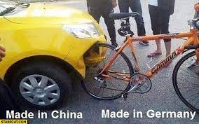 China and germany are two of the world's industrial powerhouses, though with some differences. Car Made In China Vs Bike Bicycle Made In Germany Accident Fail Starecat Com