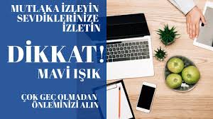 Dikkat Mavi Isik Populer Medikal