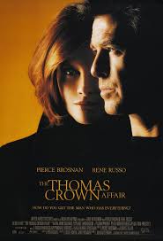 The Thomas Crown Affair 1999 Thomas Crown Affair Movies Worth Watching Love Movie