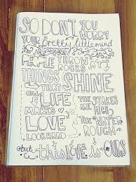 Don T You Worry Your Pretty Little Mind People Throw Rocks At Things That Shine Life Makes Love Loo Taylor Swift Lyrics Ours Taylor Swift Taylor Swift Quotes