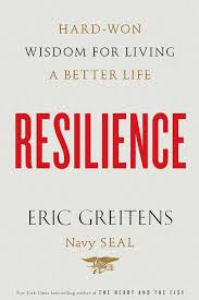 Eric Greitens And Building Resilience Good Books Wisdom Better Life