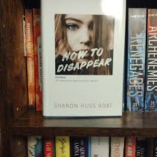How to Disappear by Sharon Huss Roat