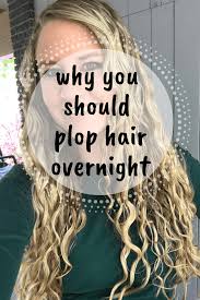 This video explains how to plop naturally curly hair in less than 1 minute. Curly Girl Method Plop Hair Overnight Mid Century Mom
