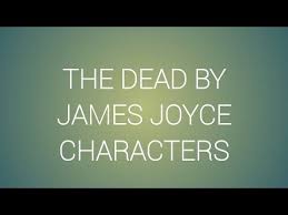 The Dead By James Joyce Shot Story Character List Explained Urdu H In 2020 James Joyce Story Characters Joyce