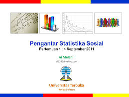 Referensi pengantar metode statistik jilid 1, karangan anto dajan statistika sosial, aplikasi dan dan interpretasi, karangan yusri statistics for economics, business. Pengantar Statistika Sosial Pertemuan 1 4 September 2011 Ppt Download