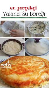 En Gercekci Yalanci Su Boregi Videolu Nefis Yemek Tarifleri Yemek Tarifleri Yemek Yiyecek Ve Icecek