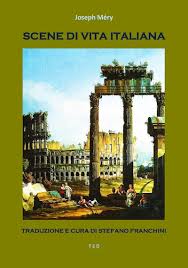 Joseph Méry – Scene di vita italiana: Traduzione e cura di Stefano Franchini (2020)