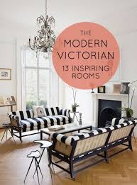 I'm an interior designer who is passionate about interiors and design. 13 Inspiring Rooms The Modern Victorian Victorian Home Decor Victorian Homes Modern Victorian Decor