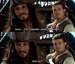 Pirates Of The Caribbean The Curse Of The Black Pearl Jack Sparrow Quotes Savvy Captain Jack Sparrow Captain Jack Pirates
