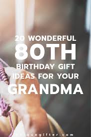 Here are funny 80th birthday sayings and quotes for a friend or loved one who is turning 80 years old. 20 80th Birthday Gift Ideas For Your Grandma Unique Gifter Birthday Gifts For Grandma Birthday Presents For Grandma 80th Birthday Gifts