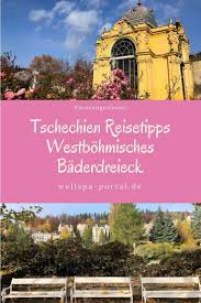 Tschechien Westboehmisches Baederdreieck Als Unesco Weltkulturerbe In 2020 Tschechien Tschechien Urlaub Reisen