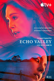 A mother and daughter are bound by a dark secret. Julianne Moore and Sydney  Sweeney star in Echo Valley, now streaming