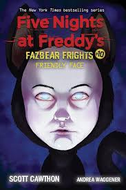 Friendly Face (Five Nights at Freddy's: Fazbear Frights #10) by Scott  Cawthon, Paperback, 9781338741193